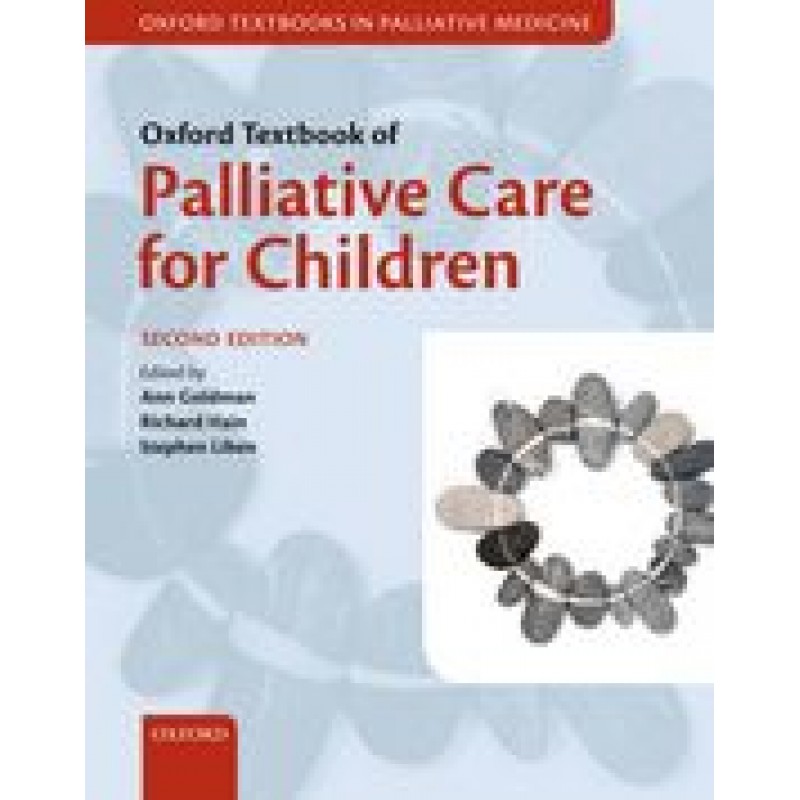 Oxford Textbook of Palliative Care for Children 2nd edition
